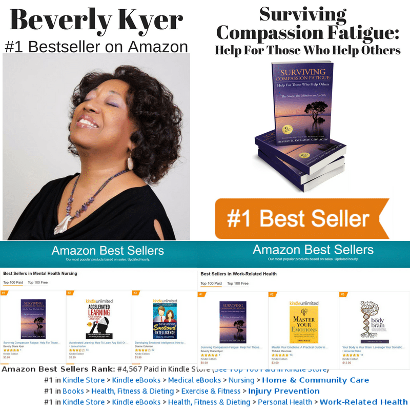 Beverly Kyer’s Book, “Surviving Compassion Fatigue: Help For Those Who Help Others,” Hit #1